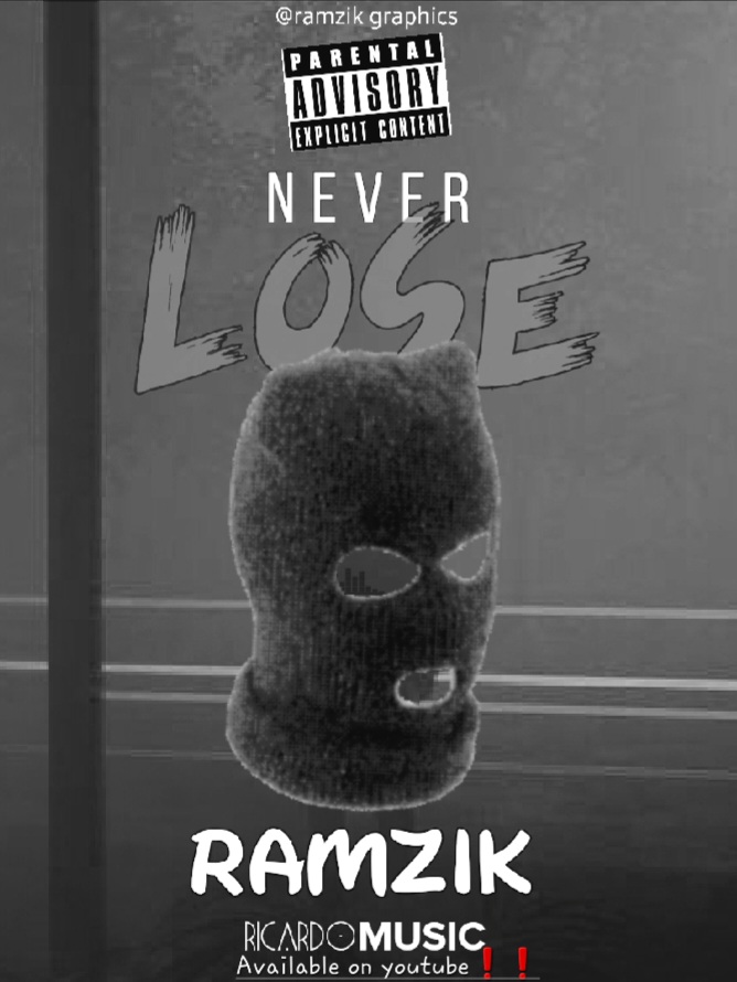 Ramzik - Never lose Featuring Ramzik