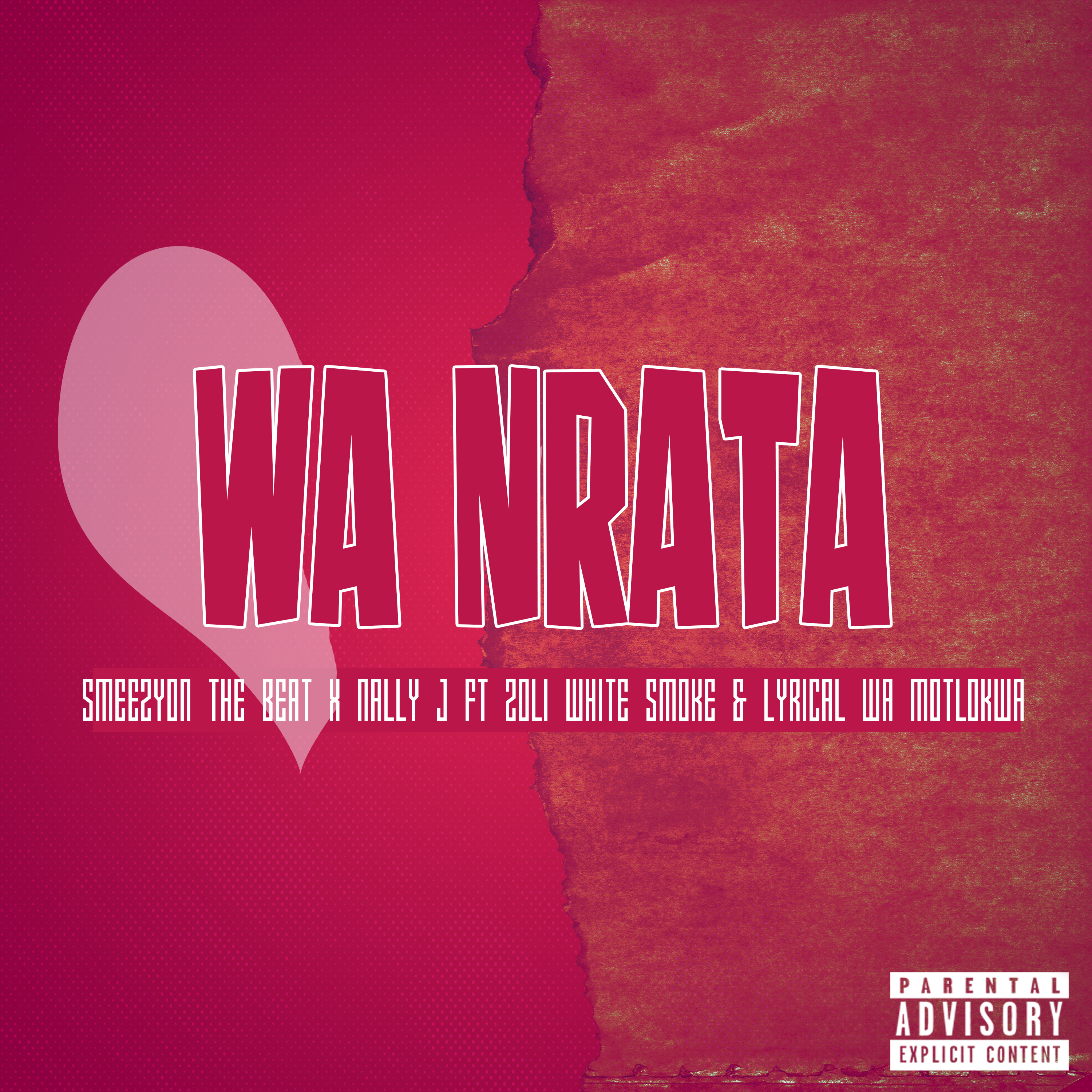 SmeezyOn The Beat x Nally J - Wa Nrata Featuring Zoli White Smoke & Lyrical Wa Motlokwa