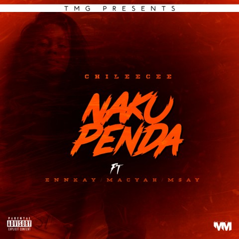 Chileecee - Nakupenda Featuring Ennkay,Macyah,Msay
