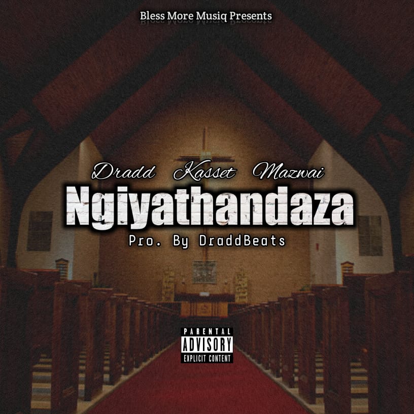 Kasset x Mazwai x Dradd - Ngiyathandaza