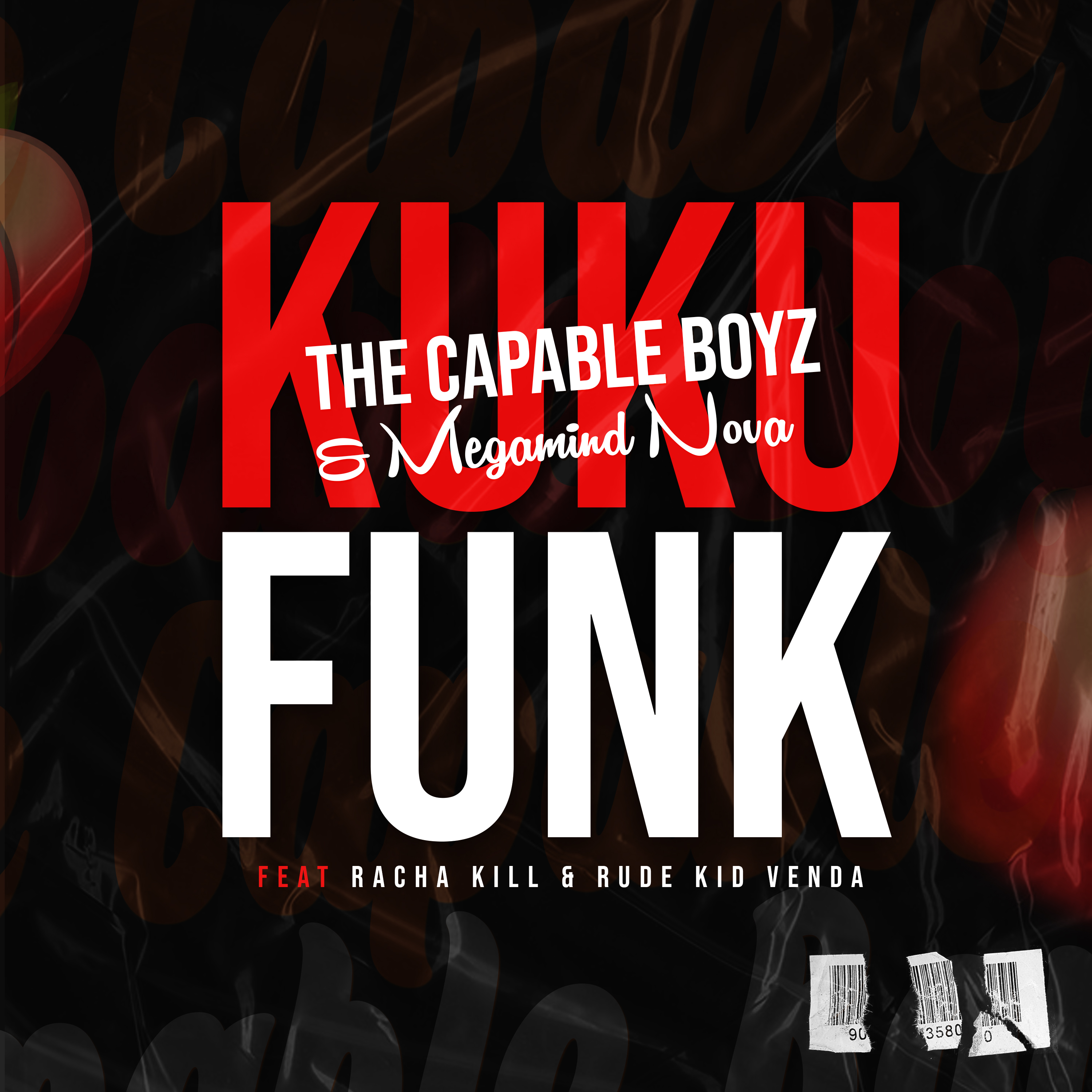 The Capable Boyz & Megamind Nova - Kuku funk Featuring Racha Kill & rude kid venda