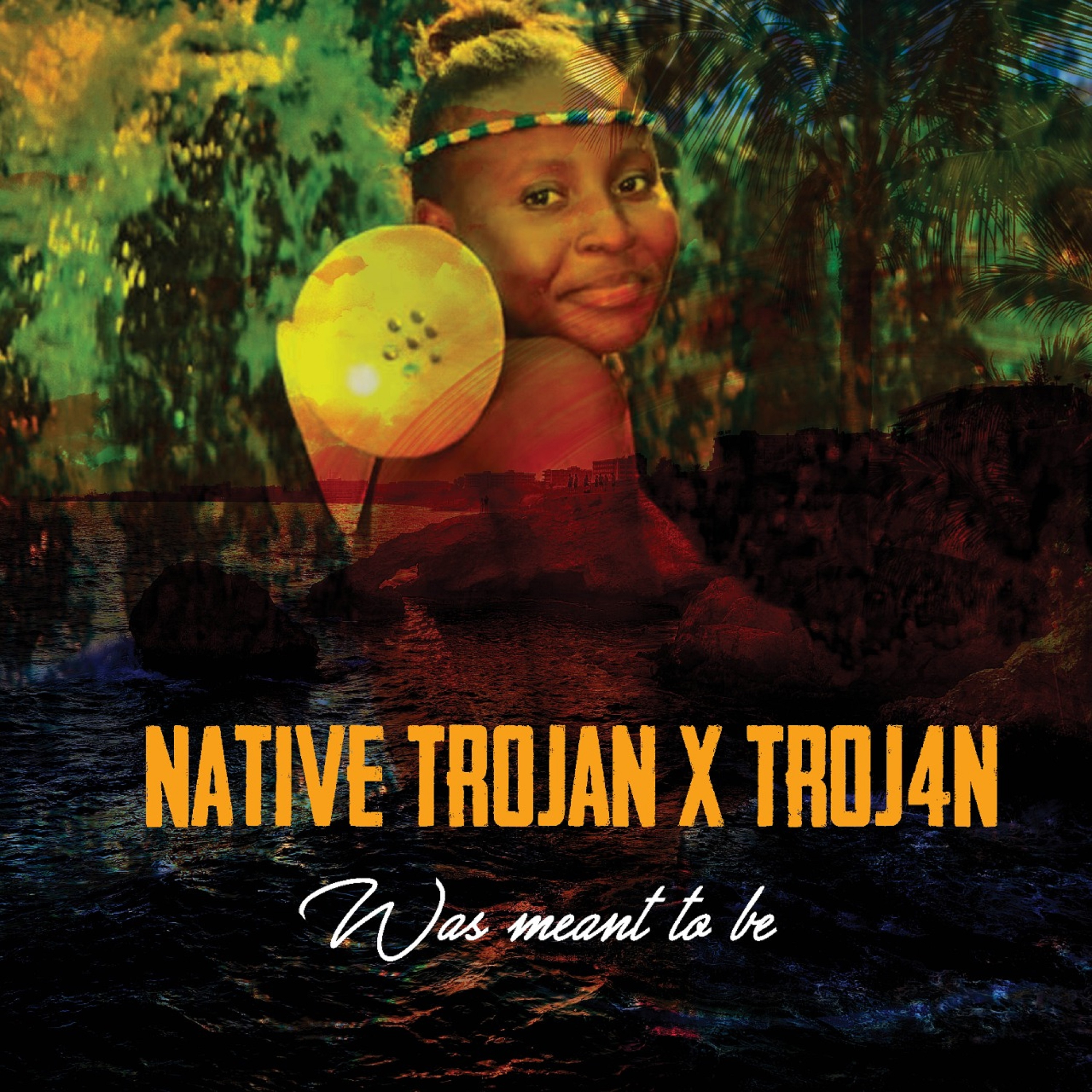 Native Trojan - Was Meant To Be Featuring Troj4n