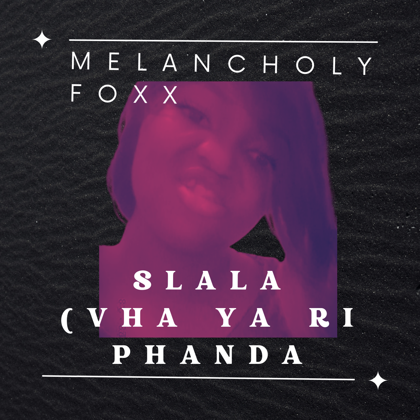 Melancholy Foxx - Slala