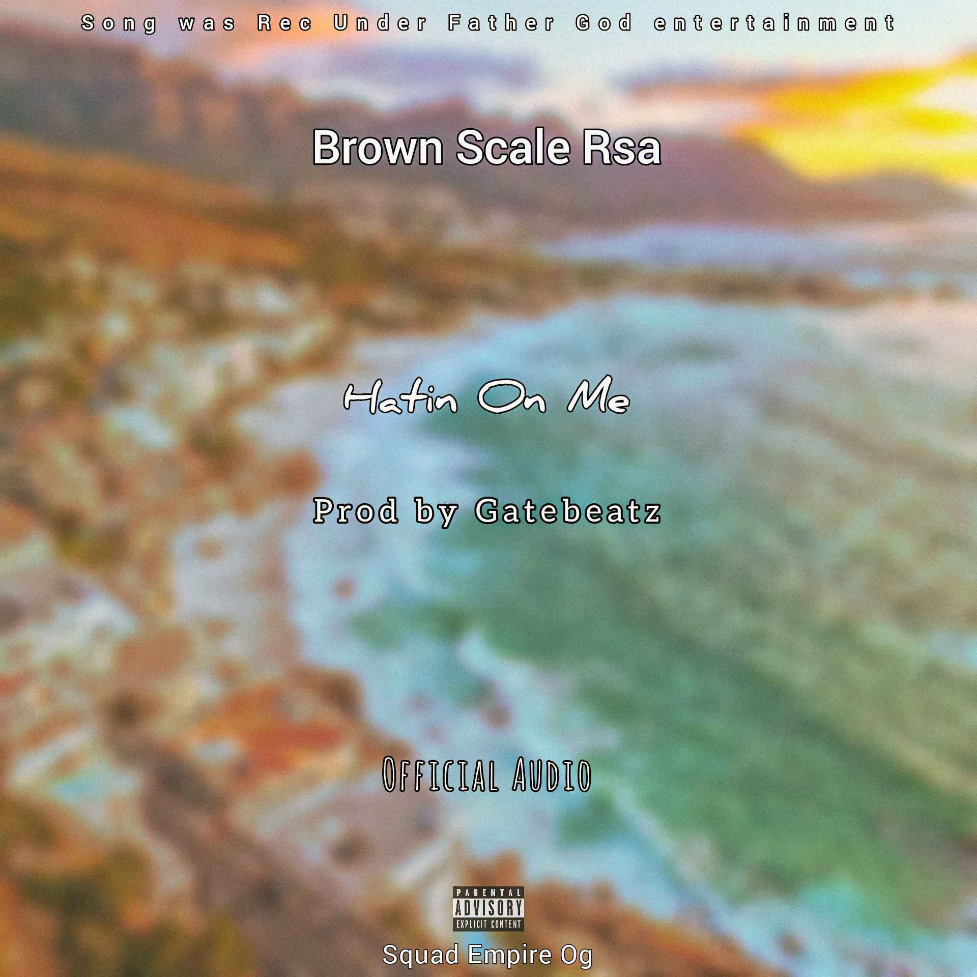 Brown Scale Rsa - Hatin On Me Featuring Gatebeatz