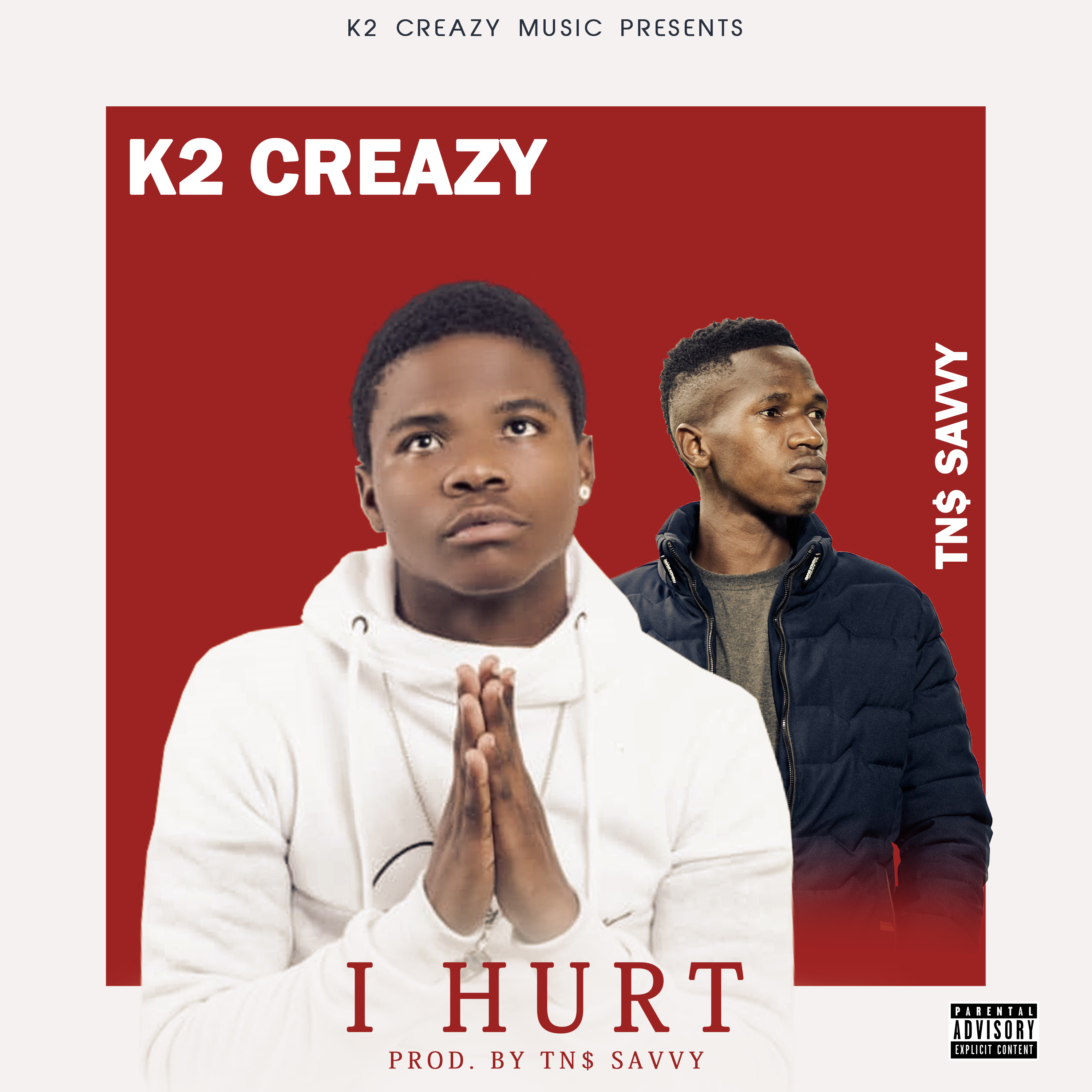 K2 Creazy - I hurt (Prod. By TN$ Savvy) Featuring TN$ Savvy
