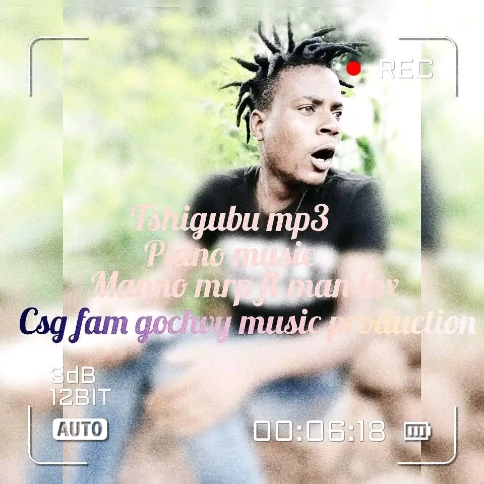 Manno mrp - Tshigubu Featuring Man lax