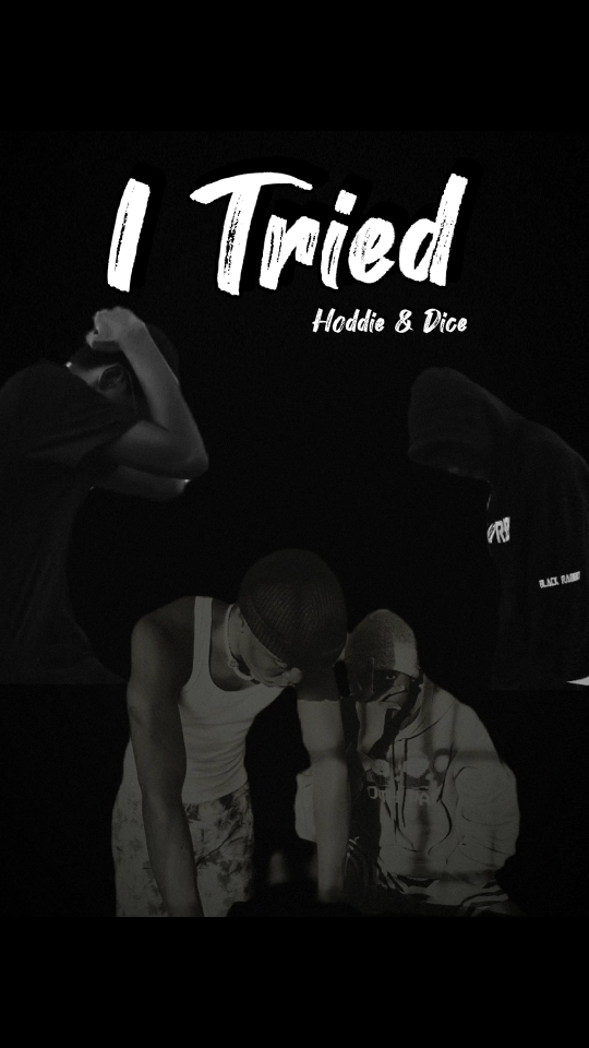 Hoddie & Dice - I Tried
