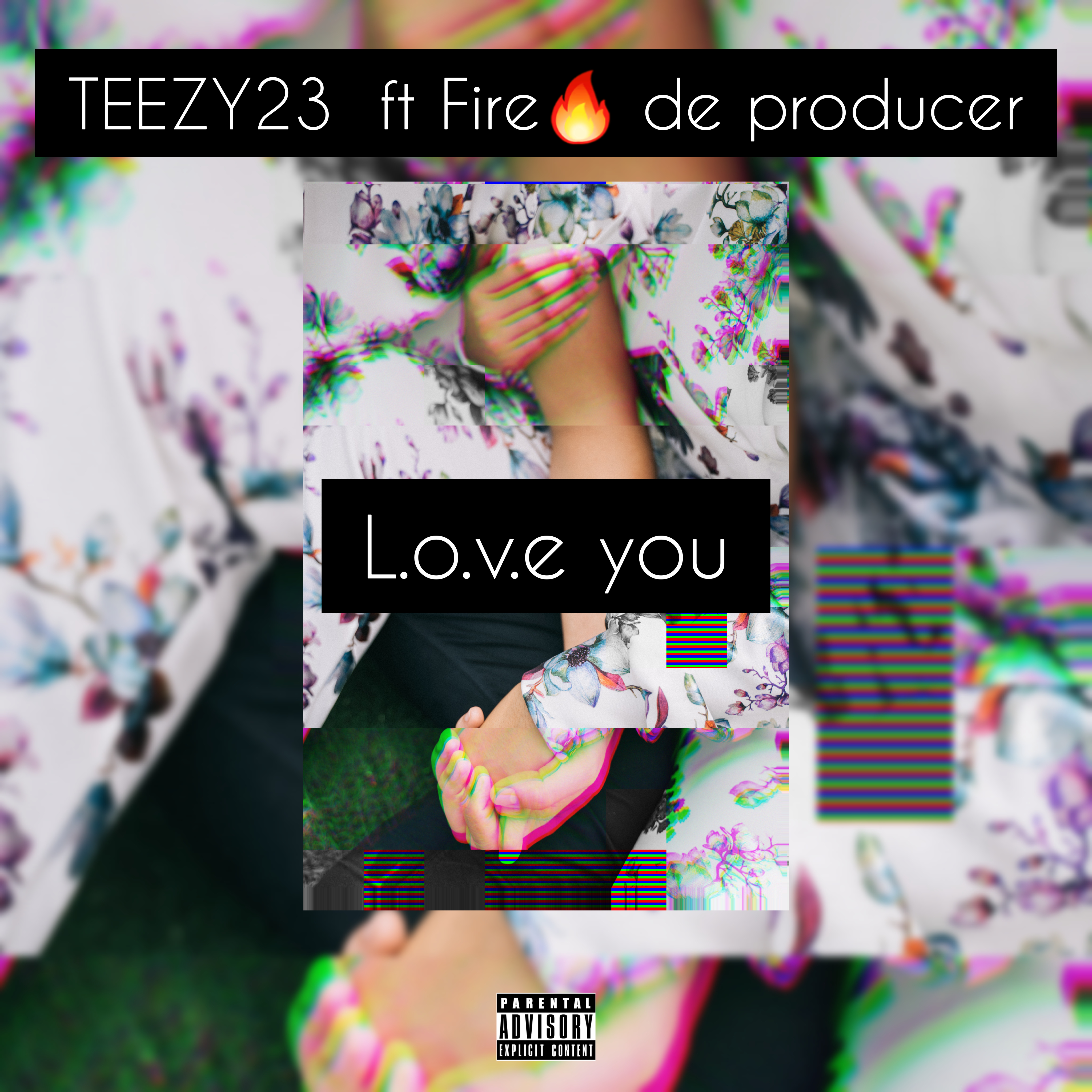 TEEZY23 - L.o.v.e YOU Featuring Fire 🔥 de Producer