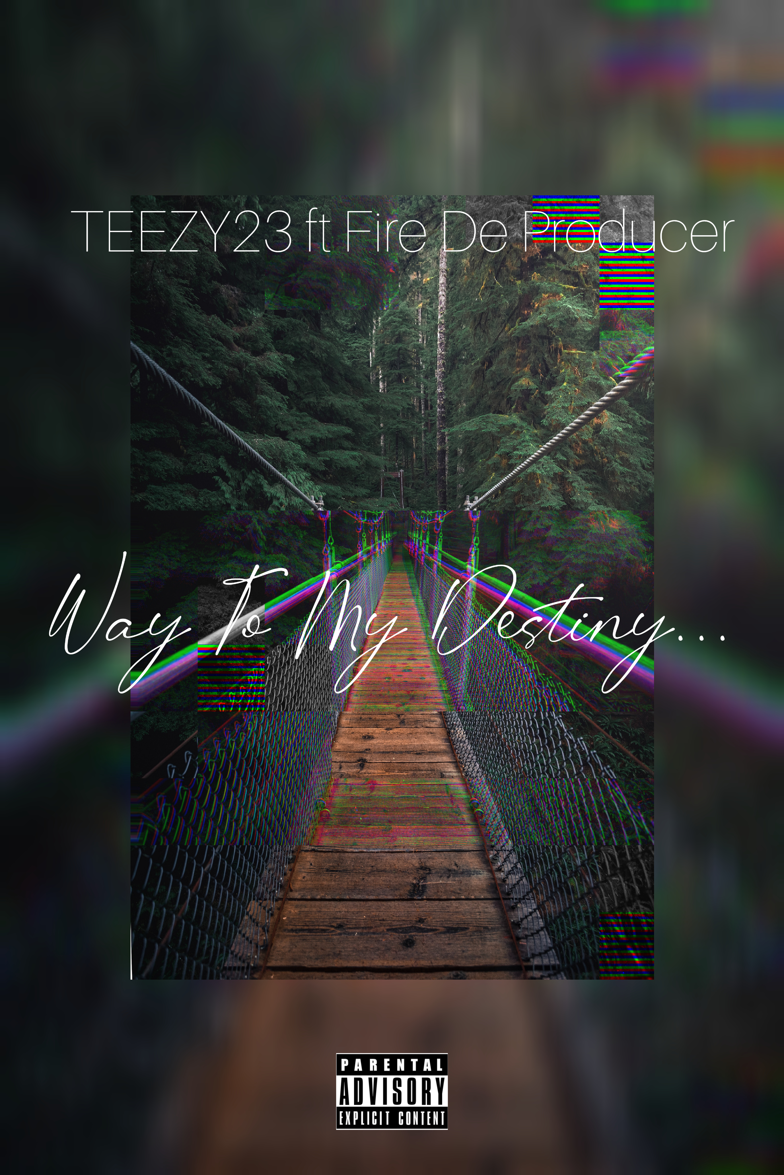 TEEZY23 - Way to my destiny. Featuring Fire 🔥 De  Producer