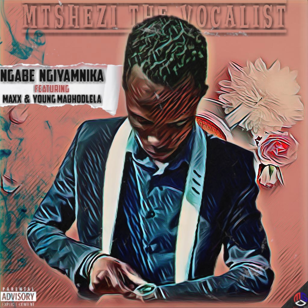 Mtshezi The Vocalist - Ngabe ngiyamnika Featuring Maxx & YOUNG MABHODLELA