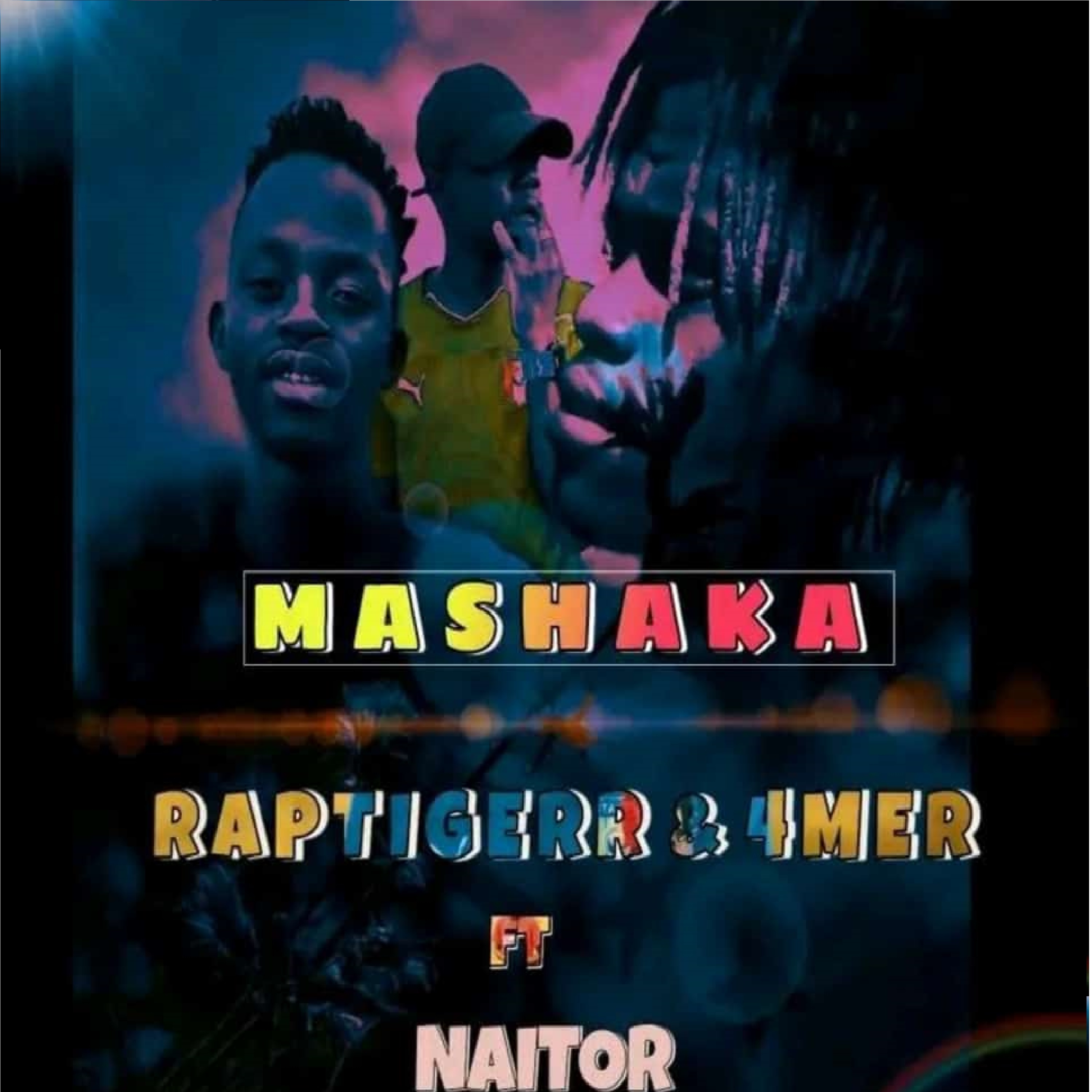 RapTigerr & 4Mer - Mashaka Featuring Naitor