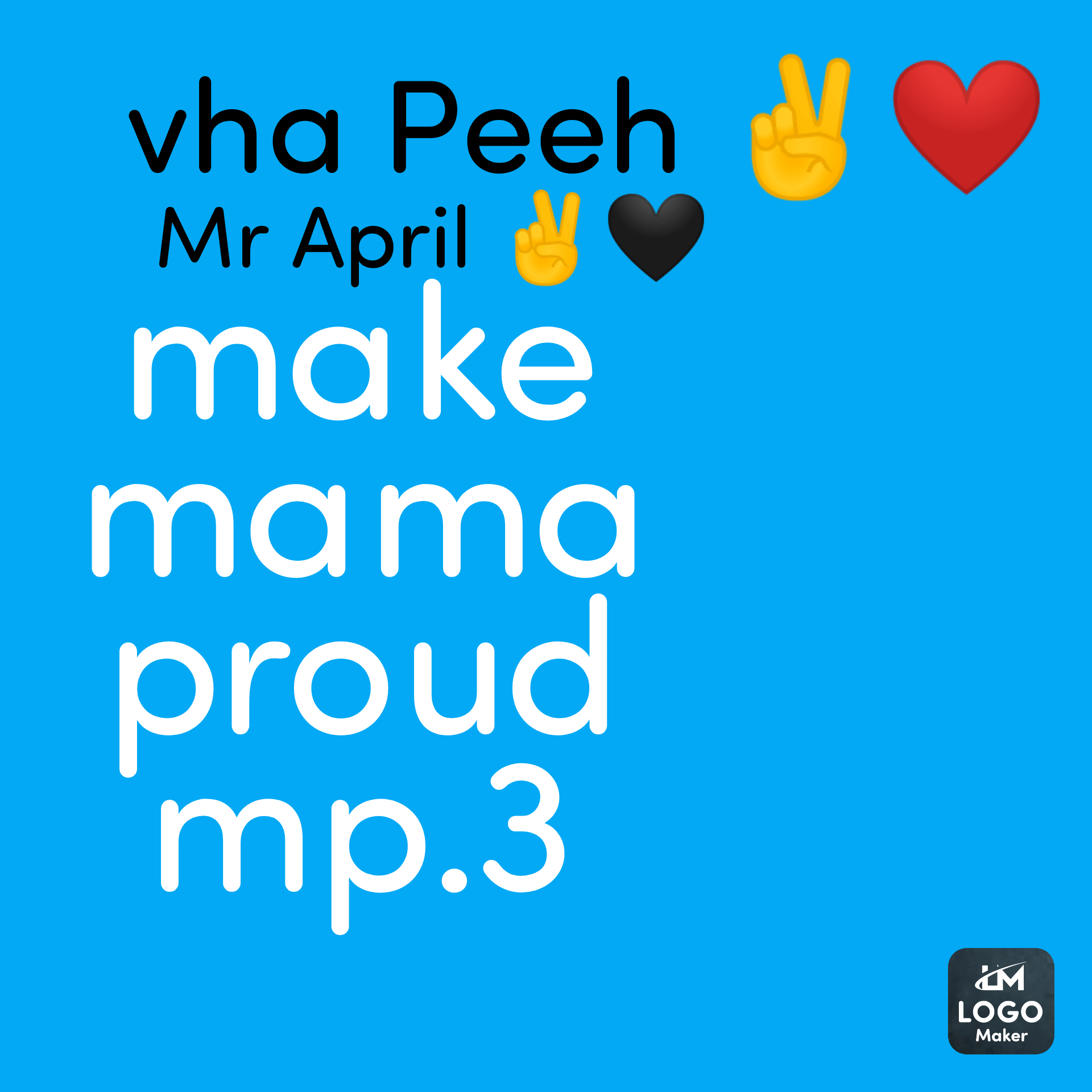 Vha Peeh Mr April - Make mama proud mp.3 Featuring Royal records