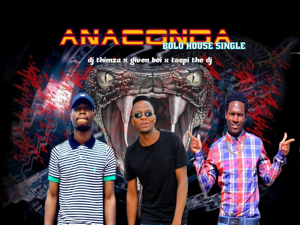 Dj Thimza X given Boy X Tsepi De Dj - Anaconda Featuring Tsdr