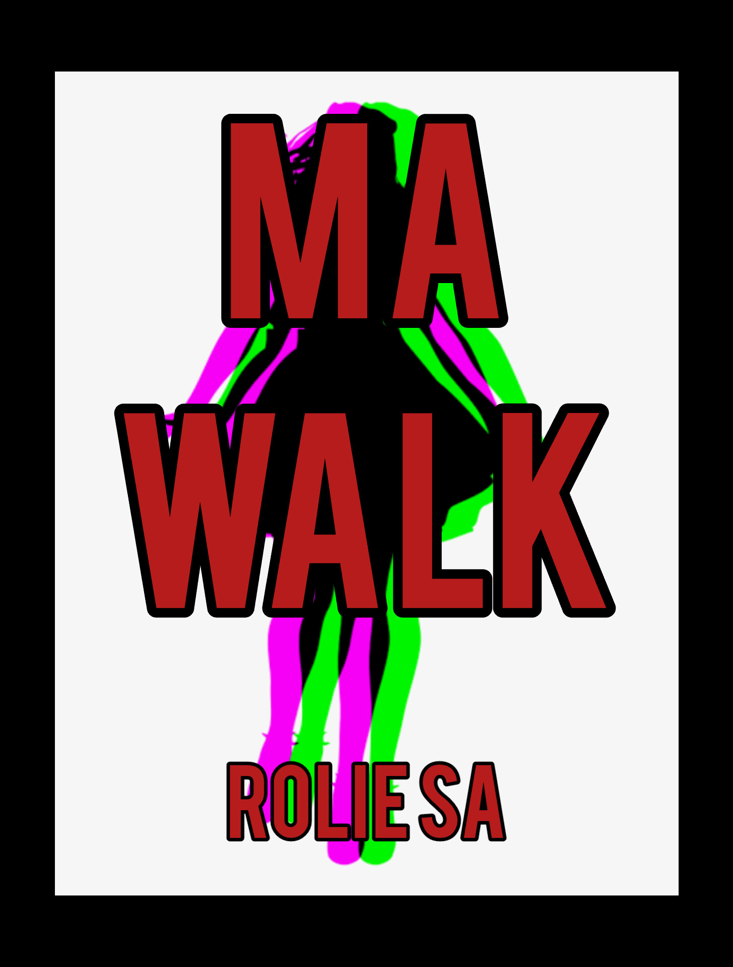 RolieS A - MA WALK