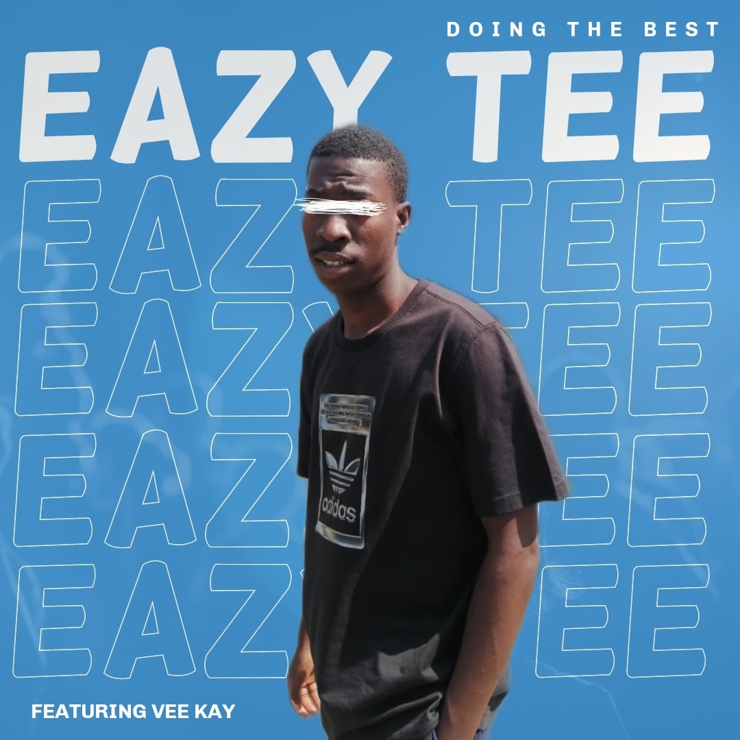 Eazy tee - Doing the best Featuring Vee Kay