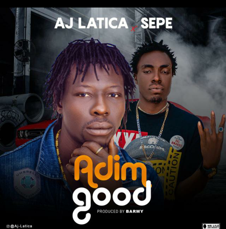 AJ Latica - Adim Good Featuring Sepe