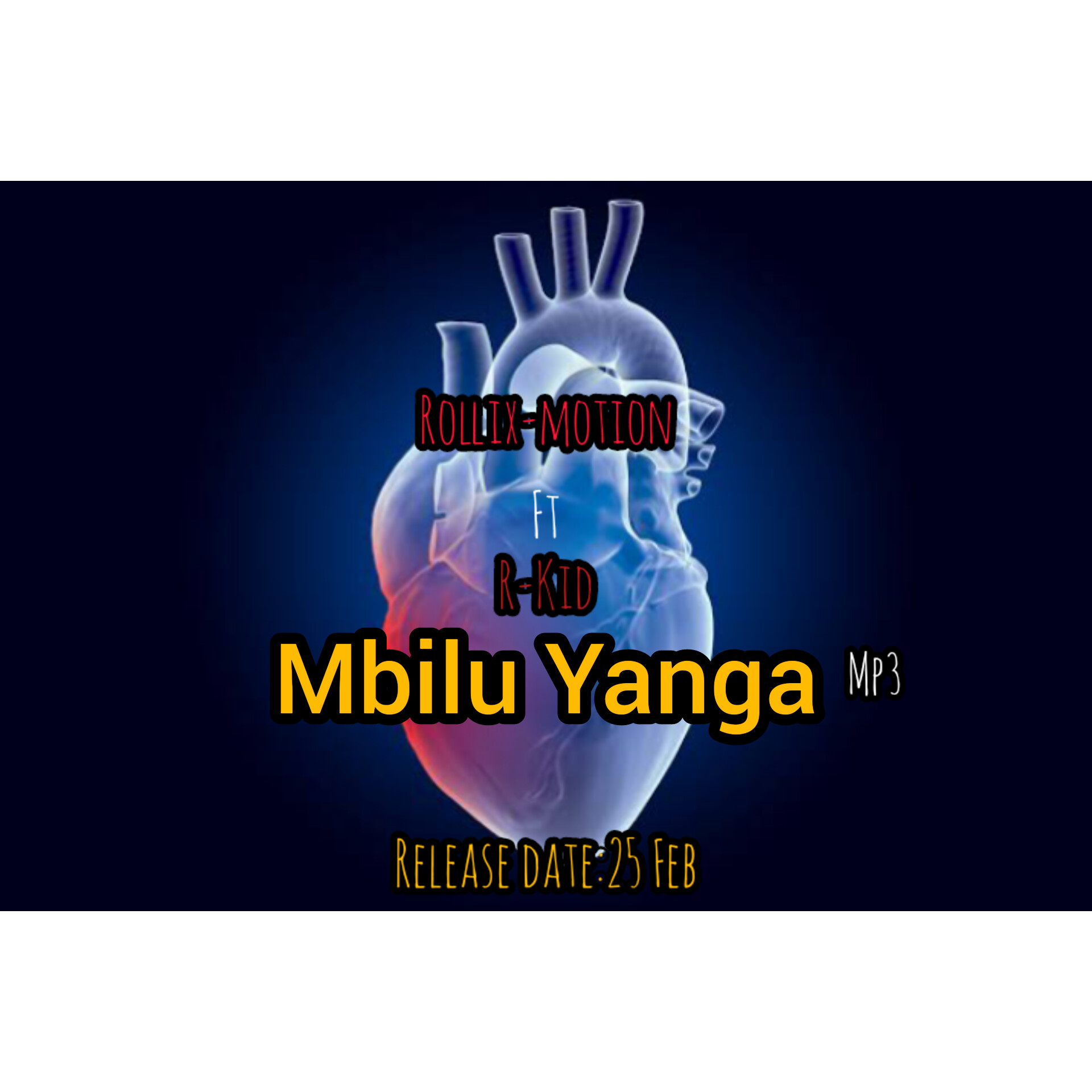 Rollix-motion - Mbilu yanga Featuring R-kid