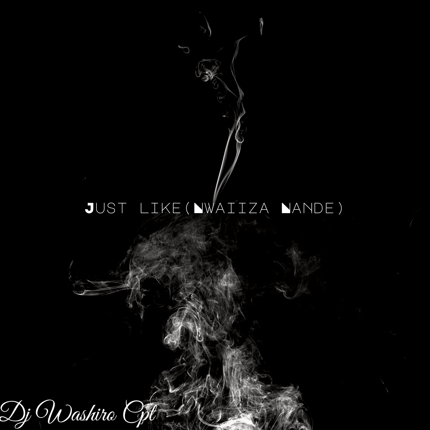 Dj Washiro Cpt - Just Like(Nwaiiza Nande)