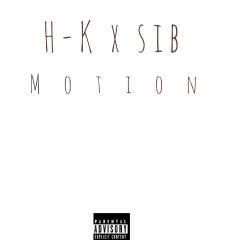 H_K - Motions Featuring SIB