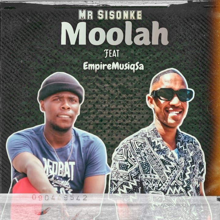 Mr Sisonke - Moolah Featuring EmpireMusiqSA