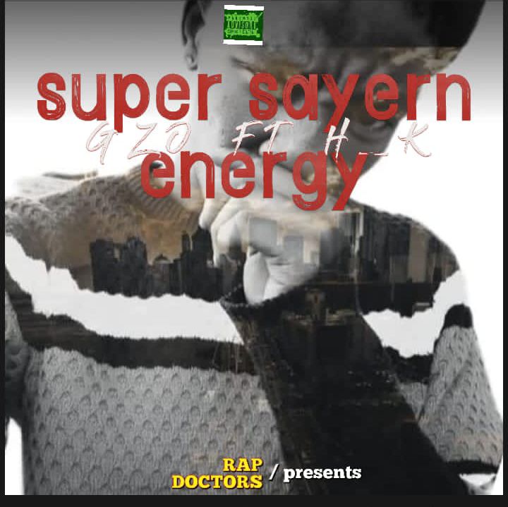 Gzo ft H_K - SUPER SARYEN ENERGY