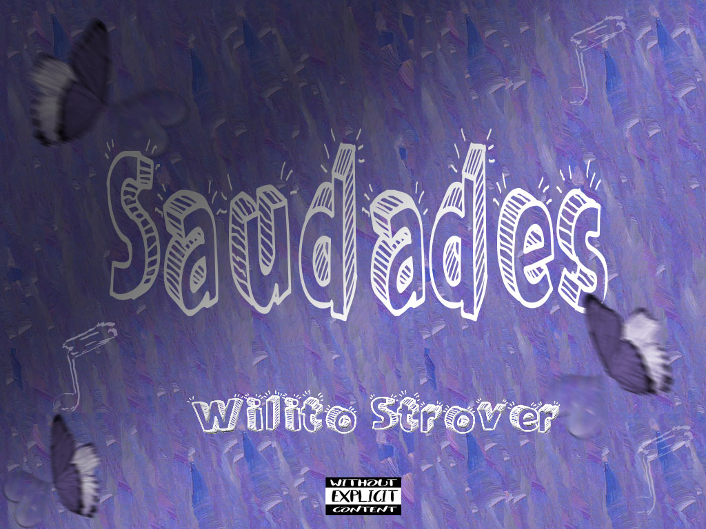 Wilito strover - Saudades. Featuring Baby black4life