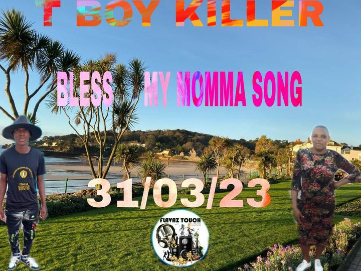 T BOY KILLER - BLESS MY MOMMA