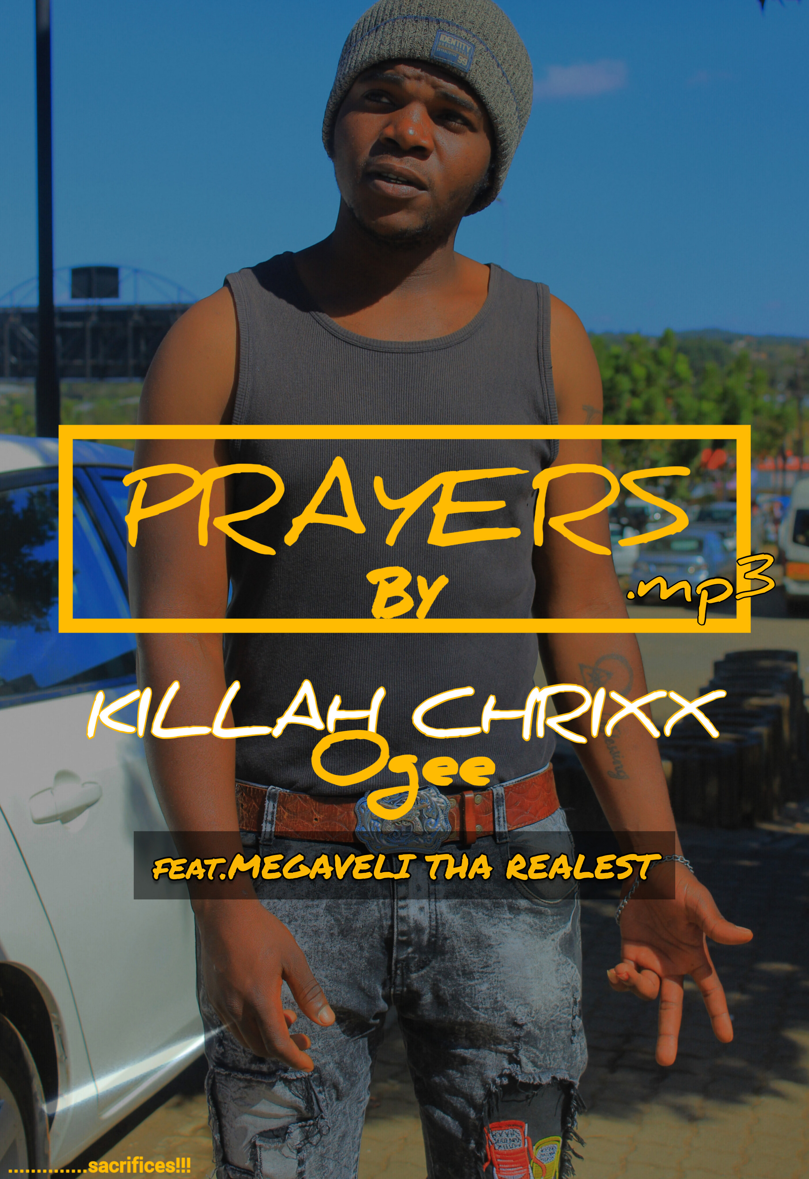 Killah Chrixx Ogee - Prayers Featuring Megaveli Tha Realest