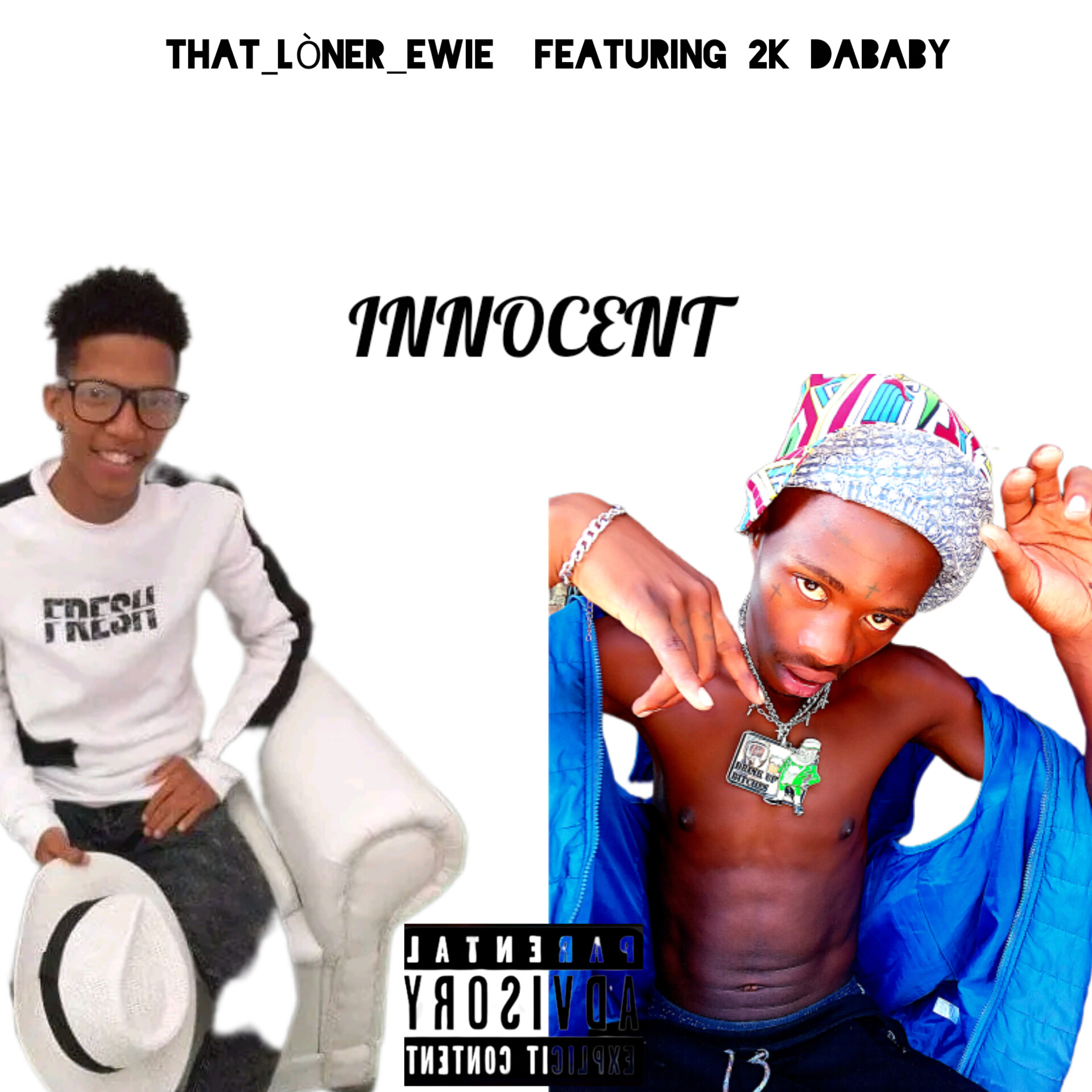 THAT_LÒNER_EWIE - Innocent Featuring 2K DABABY