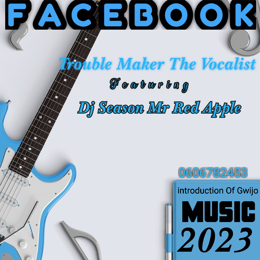 Trouble Maker The Vocalist - Facebook Gwijo Featuring Dj Season Mr Red Apple