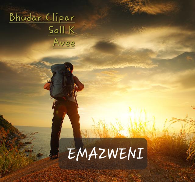Bhudar Clipar - Emazweni Featuring Soll K × Avee