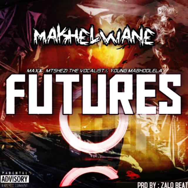 FUTURES - Makhelwane Featuring MaXx , Mtshezi The Vocalist & Young Mabhodlela