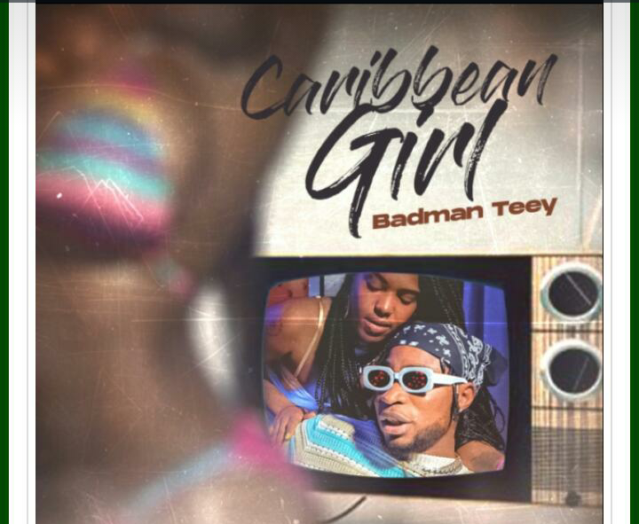 BadmanTeey - Carribean Girl