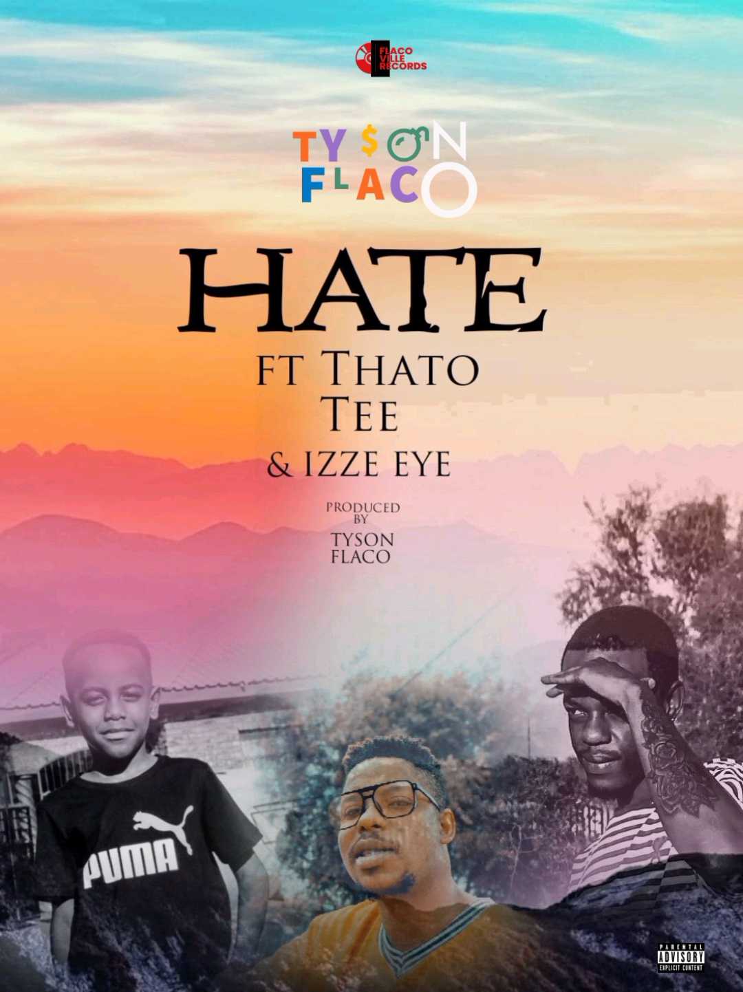 Tyson Flaco - Hate Featuring Izze Eye & Thato Tee