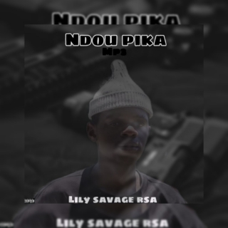 Lily savage rsa - Ndou pika mp3