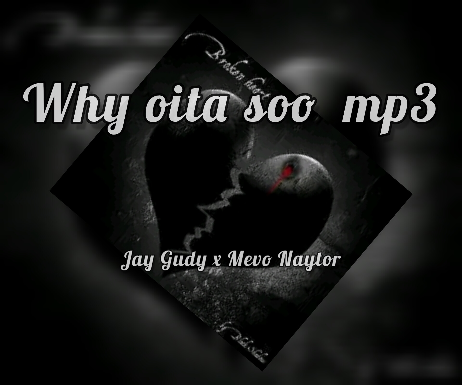 Jay gudy & mevo naytor - Why oita so