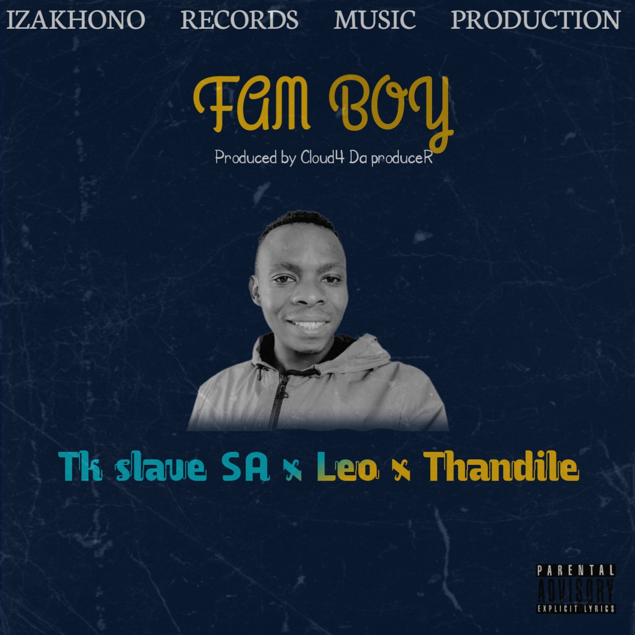 Tk SLAVE SA - Fam boy Featuring Leo & Thandile