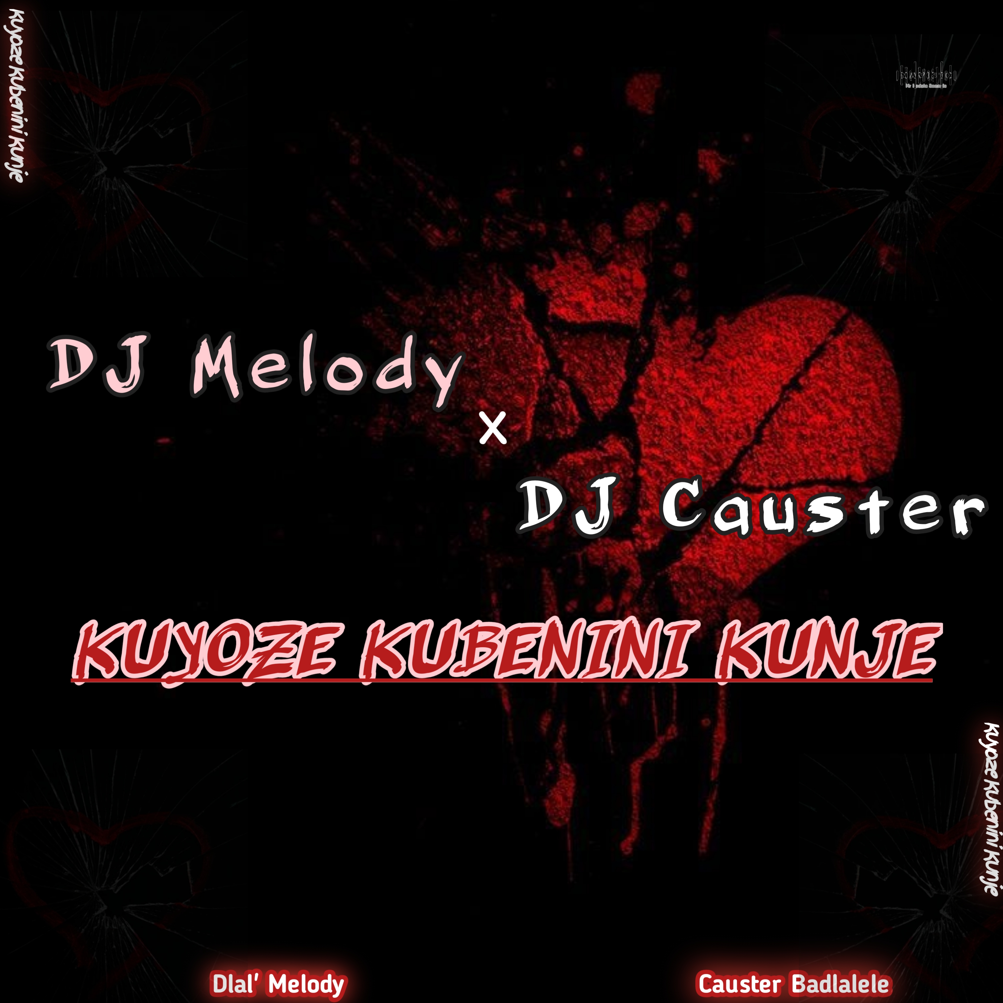 Dj melody & Dj causter - Kuyoze kubenini kunje