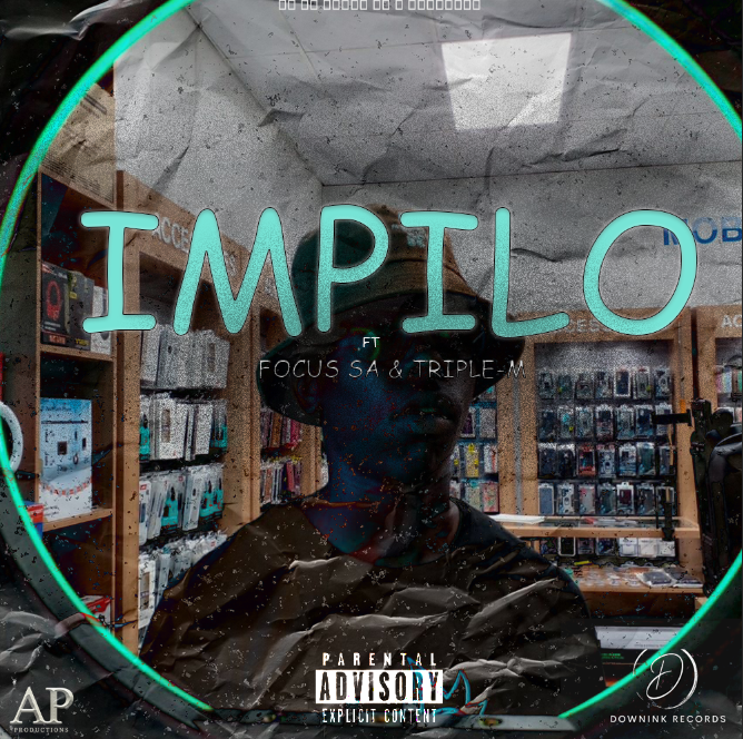 AP - IMPILO FT FOCUS RSA & TRIPLE-M Featuring FOCUS RSA & TRIPLE-M