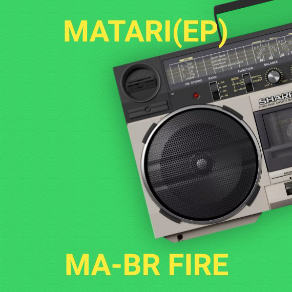 Ma-br fire - Matari solft life.mp3 Featuring Vtk ent