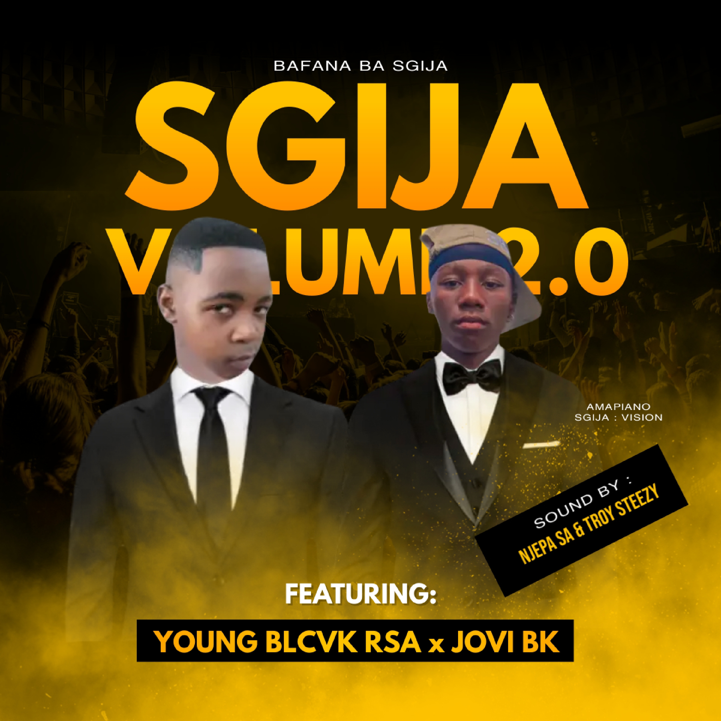 Njepa sA & troysteezy - Sgija volume 2.0 Featuring Young blcvk rsa x Jovi bk