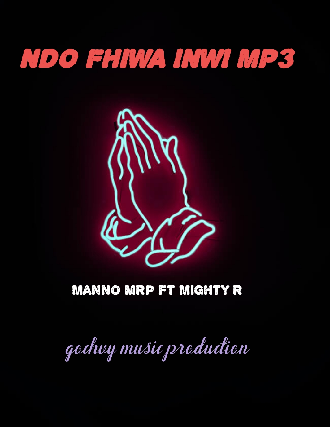 Manno mrp - ndo fhiwa inwi Featuring mighty r