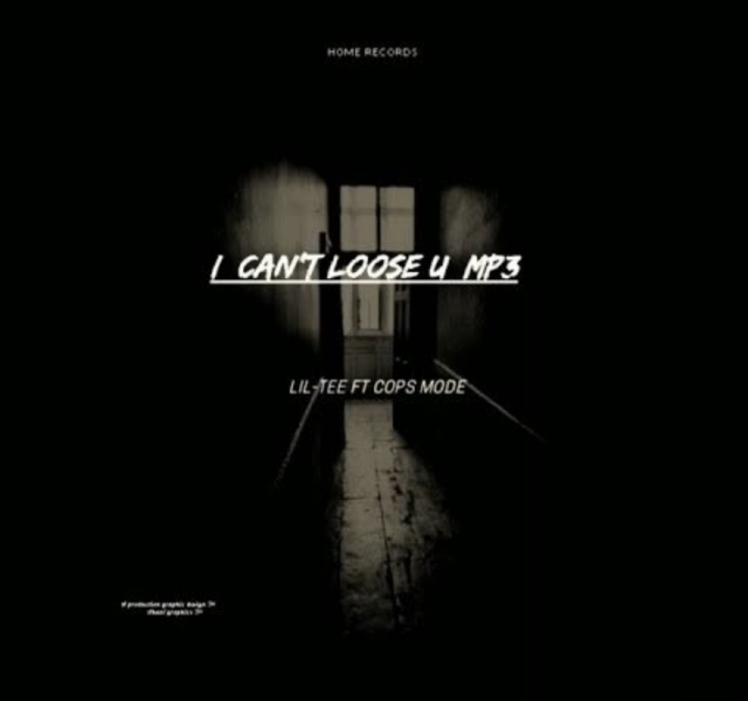 lil tee - I Can’t lose you Featuring Cops mode