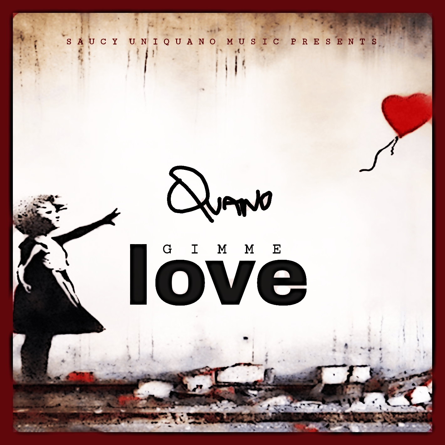 Saucy Uniquano - Gimme Love
