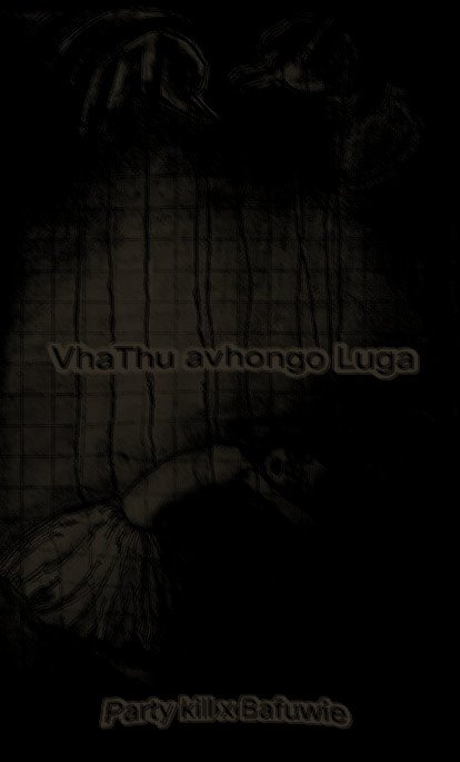 Bafuwie X Party Kill RSa - VhaThu avhonGo Luga..