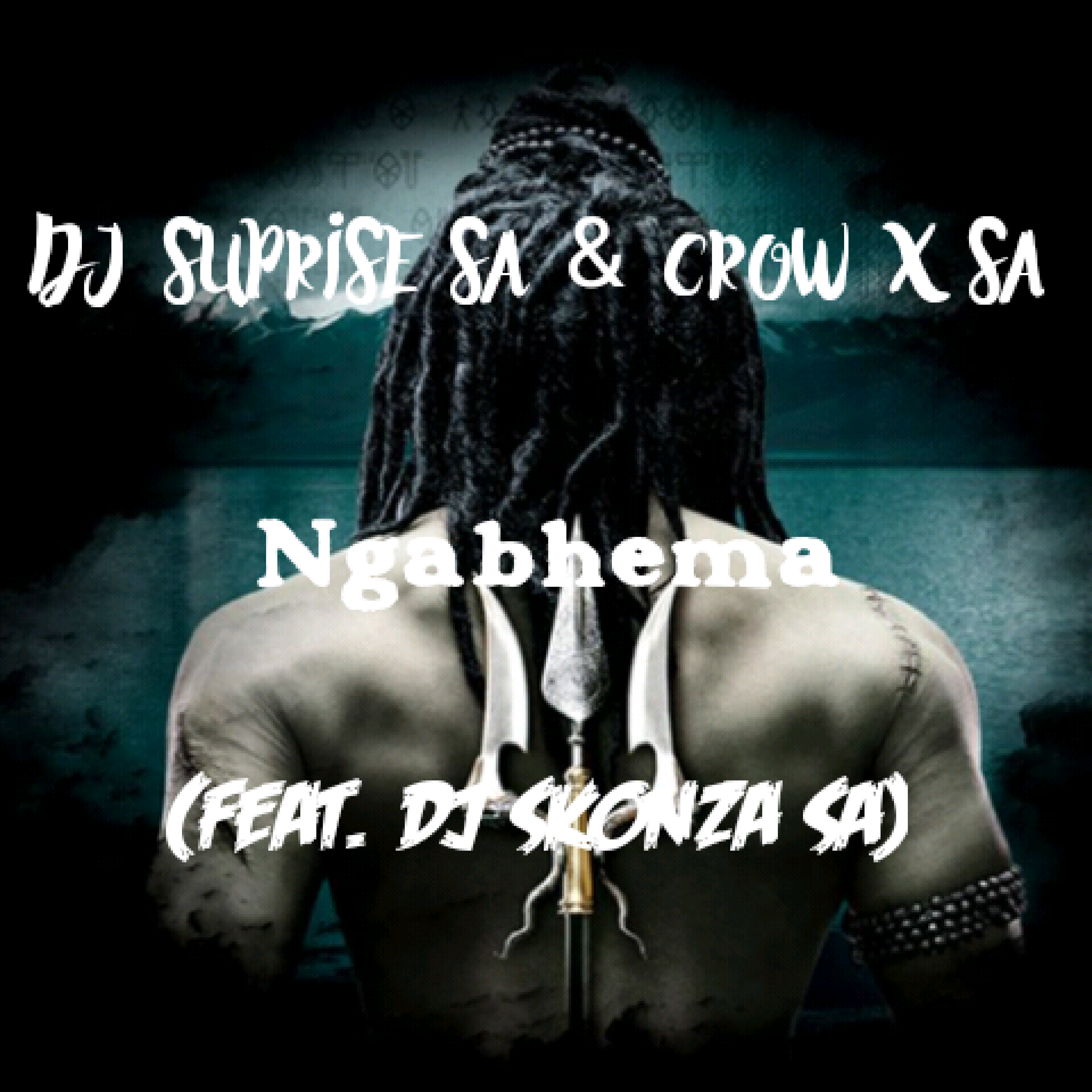 DJ Suprise SA & Crow × SA - Ngabhema(feat. DJ Skonza)