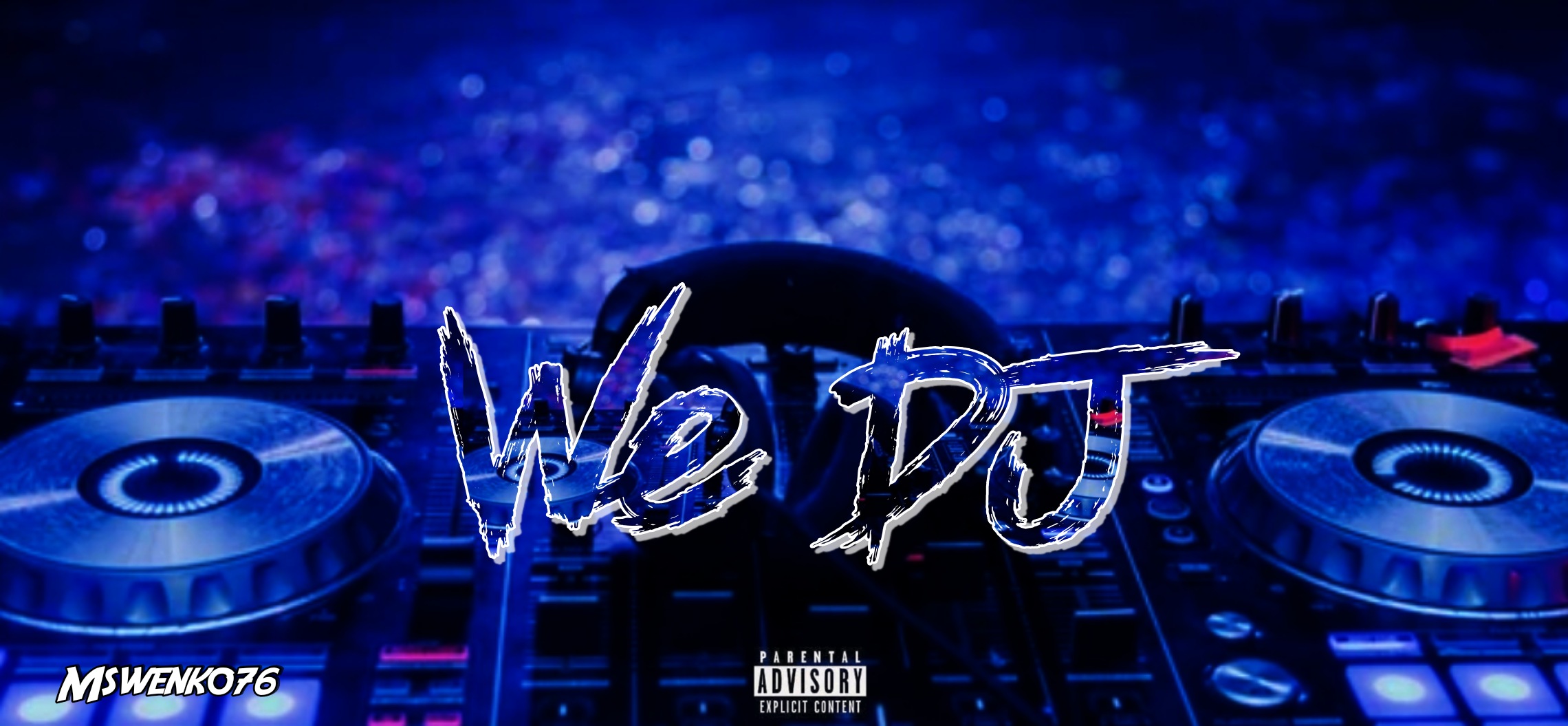 Mswenko76 - We Dj Featuring Eytee  & Teqman
