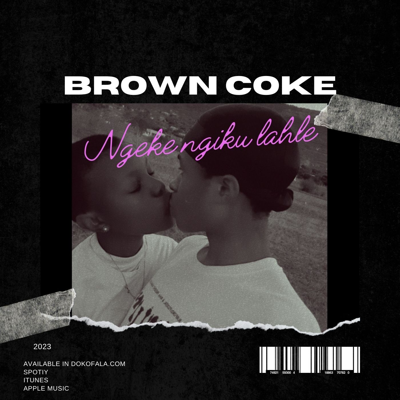Brown Coke - Ngeke ngiku Lahle