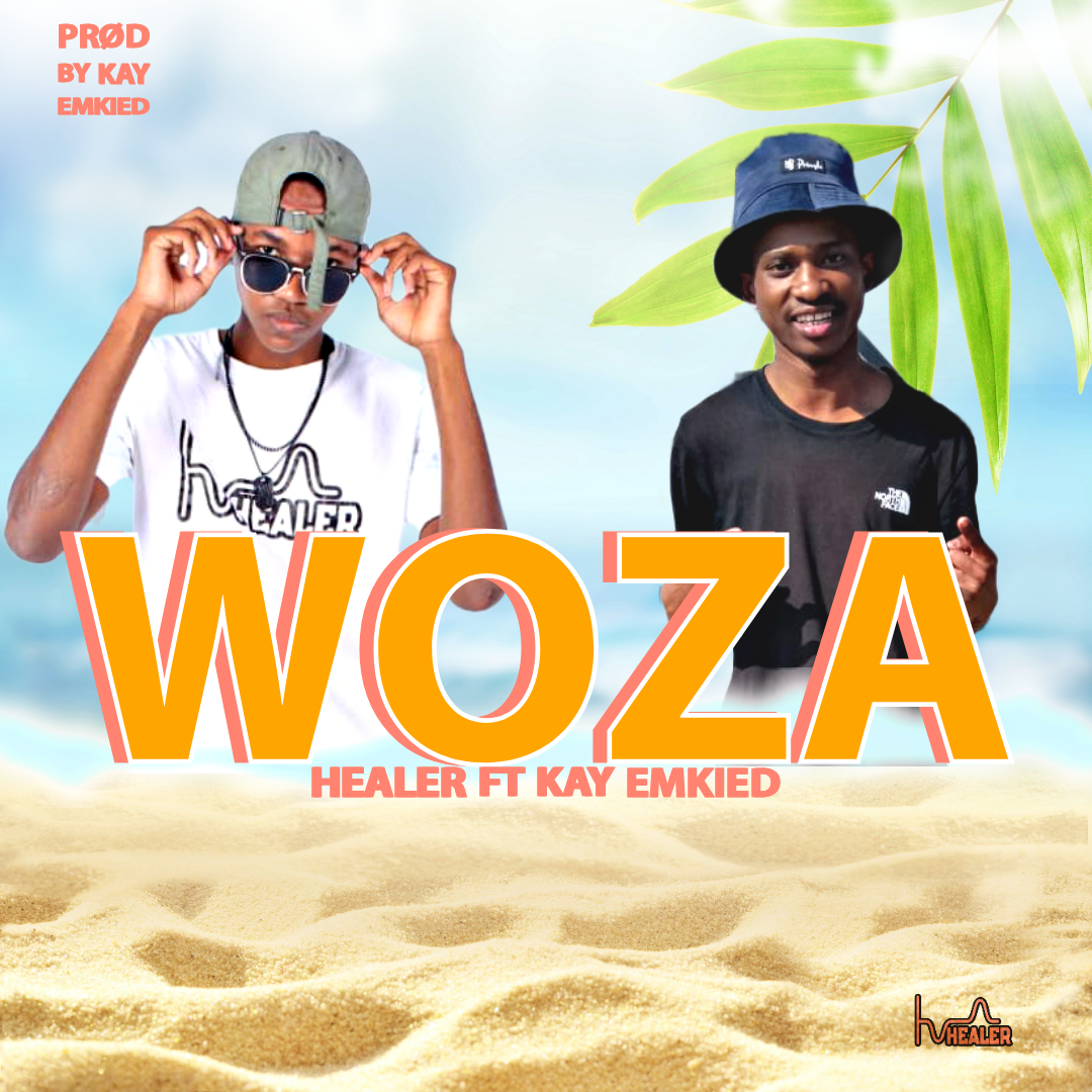 Healer - Woza Featuring Kay Emkied