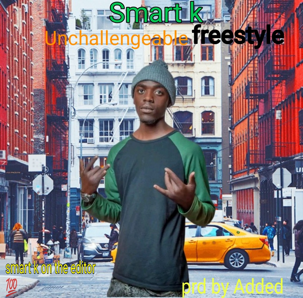 Smart k - Unchangeable freestyle prd by added
